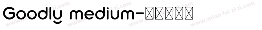 Goodly medium字体转换